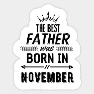 The best father was born in november Sticker